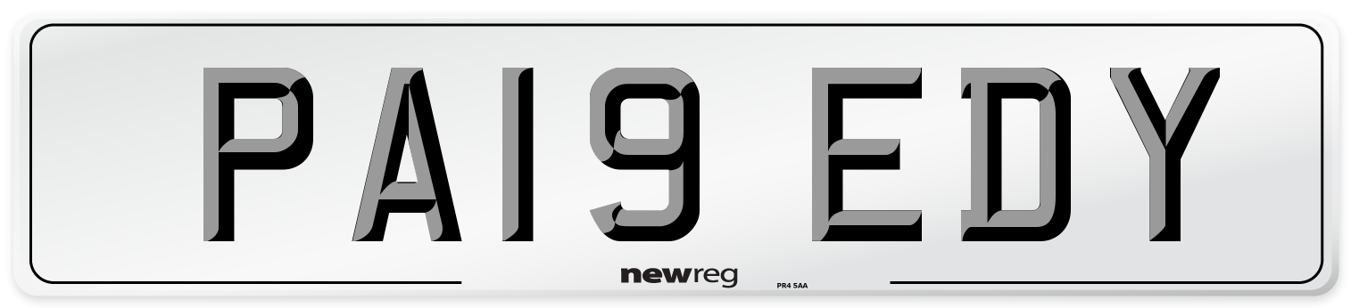 PA19 EDY Number Plate from New Reg